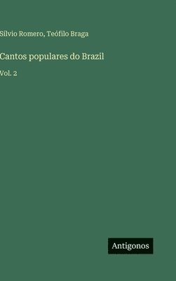 Cantos populares do Brazil: Vol. 2