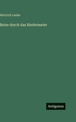 Reise durch das Biedermeier