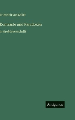 Kontraste und Paradoxen: in Großdruckschrift