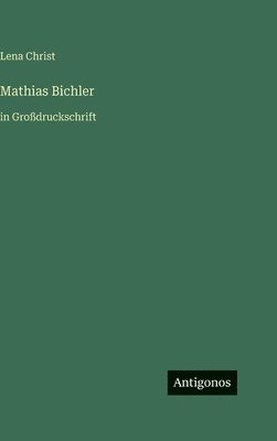Lena Christ - Mathias Bichler, Inbunden