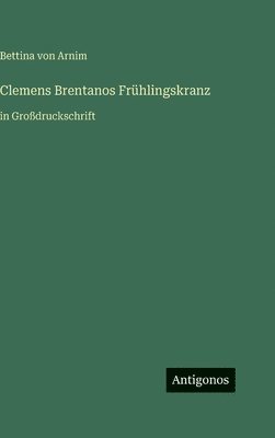 Clemens Brentanos Frühlingskranz