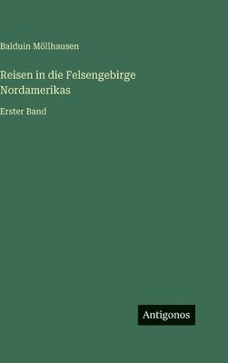 Reisen in die Felsengebirge Nordamerikas