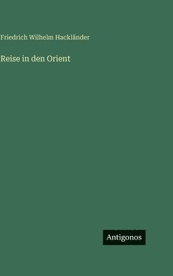 Reise in den Orient