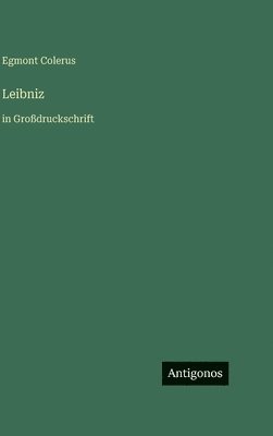 Leibniz: in Großdruckschrift