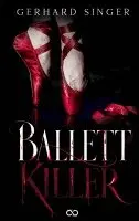 Gerhard Singer, Infinity Gaze Studios - Ballettkiller - Im Dunkel der Kanalisation, Häftad. Tillgänglighet: Lägg i varukorg