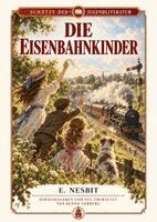Edith Nesbit, Benno Vorberg - Eisenbahnkinder, Inbunden