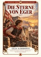 Géza Gárdonyi, Benno Vorberg - Sterne von Eger Teil 1, Inbunden