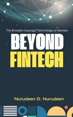 Beyond Fintech: The Broader Impact of Technology on Society 1