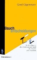 Gerd Gigerenzer - Bauchentscheidungen, Inbunden