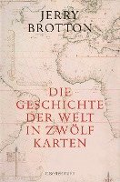 bokomslag Die Geschichte der Welt in zwölf Karten
