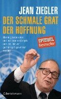 Jean Ziegler - Der schmale Grat der Hoffnung, Inbunden
