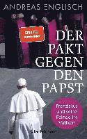 Andreas Englisch - Der Pakt gegen den Papst, Inbunden