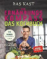 Bas Kast - Der Ernährungskompass - Das Kochbuch, Inbunden