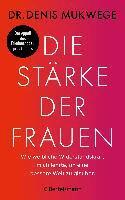 Denis Mukwege - Die Stärke der Frauen, Inbunden