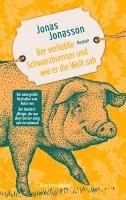 Jonas Jonasson - Der verliebte Schwarzbrenner und wie er die Welt sah, Inbunden