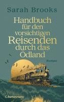 Sarah Brooks - Handbuch für den vorsichtigen Reisenden durch das Ödland, Inbunden