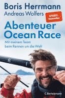 Boris Herrmann, Andreas Wolfers - Abenteuer Ocean Race, Inbunden