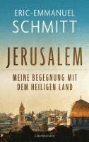 Eric-Emmanuel Schmitt - Jerusalem: Meine Begegnung mit dem Heiligen Land, Inbunden