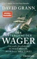 David Grann - Der Untergang der "Wager", Inbunden