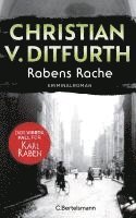 Christian V. Ditfurth - Rabens Rache, Inbunden