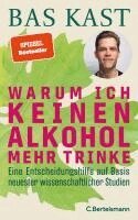 Bas Kast - Warum ich keinen Alkohol mehr trinke, Inbunden