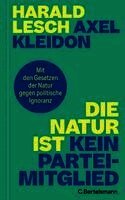 Harald Lesch, Axel Kleidon - Die Natur ist kein Parteimitglied, Inbunden