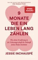 Jessie Inchauspé - 9 Monate, die ein Leben lang zählen, Inbunden