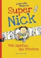 bokomslag Bis Spater, ihr Pfeifen! Super Nick Vol 1