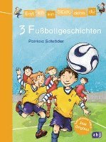 bokomslag Erst ich ein Stück, dann du/3 Fußballgeschichten