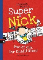bokomslag Super Nick 04 - Packt ein, ihr Knalltüten!