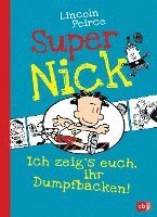bokomslag Super Nick 06 - Ich zeig's euch, ihr Dumpfbacken!
