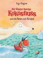 bokomslag Der kleine Drache kokonuss und die Reise zum Nordpol