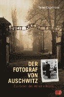 bokomslag Der Fotograf von Auschwitz