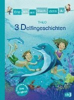 bokomslag Erst ich ein Stück, dann du - 3 Delfingeschichten