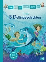 bokomslag Erst ich ein Stück, dann du - 3 Delfingeschichten