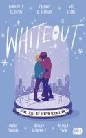 Dhonielle Clayton, Tiffany D. Jackson, Nic Stone, Angie Thomas, Ashley Woodfolk, Nicola Yoon - Whiteout - Liebe lässt die Herzen schmelzen, Inbunden