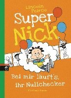 bokomslag Super Nick 07 - Bei mir läuft's, ihr Nullchecker!