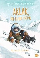 Anu Stohner - Aklak, der kleine Eskimo - Spuren im Schnee, Inbunden