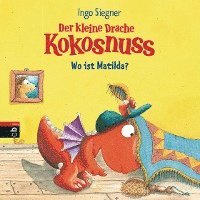 bokomslag Der kleine Drache Kokosnuss - Wo ist Matilda?