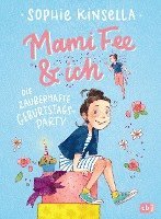 Sophie Kinsella - Mami Fee & ich - Die zauberhafte Geburtstagsparty, Inbunden