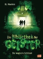 bokomslag Die Bibliothek der Geister - Der magische Schlüssel