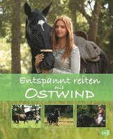 Almut Schmidt - Entspannt reiten mit Ostwind, Inbunden