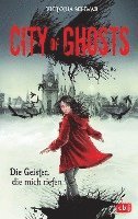 bokomslag City of Ghosts - Die Geister, die mich riefen