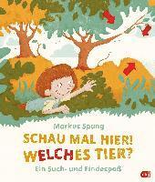 Markus Spang - Schau mal hier! Welches Tier?, Inbunden