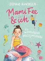 Sophie Kinsella - Mami Fee & ich - Die wunderbare Meerjungfrau, Inbunden