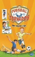 Die Fußball-Tornados - Eine eigene Liga 1