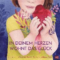 Reinhard Friedl - In deinem Herzen wohnt das Glück, Inbunden