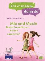 bokomslag Erst ich ein Stück, dann du - Mia und Maxie - Beste Freundinnen halten zusammen