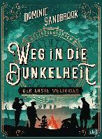 Dominic Sandbrook - Weltgeschichte(n) - Weg in die Dunkelheit. Der Erste Weltkrieg, Inbunden