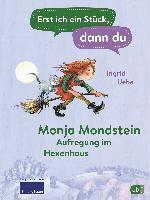 bokomslag Erst ich ein Stück, dann du - Monja Mondstein - Aufregung im Hexenhaus